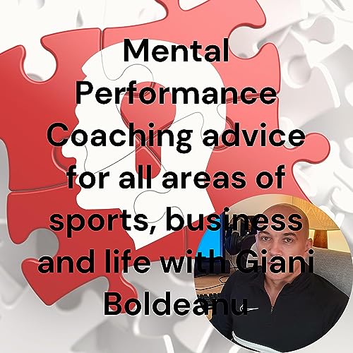 Mental Performance Coaching advice for all areas of sports, business and life with Giani Boldeanu Titelbild