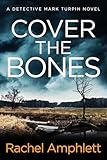 Cover the Bones: A page-turning serial killer mystery (Detective Mark Turpin Book 5)