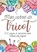 Mon carnet de tricot: Cahier de tricot et crochet | Journal de bord à compléter pour conserver toute vos idées et créations au tricot | Fiches ... pour noter vos projets et créations.