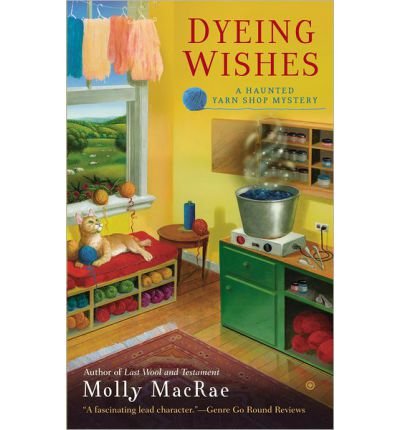 [(Dyeing Wishes)] [by: Molly MacRae]