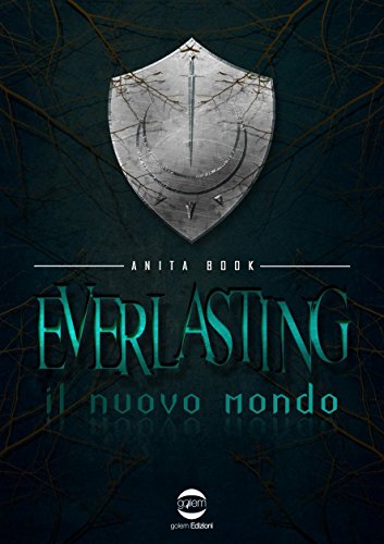 Everlasting: Il nuovo mondo Everlasting: Il nuovo mondo