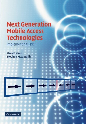 Next Generation Mobile Access Technologies: Implementing TDD