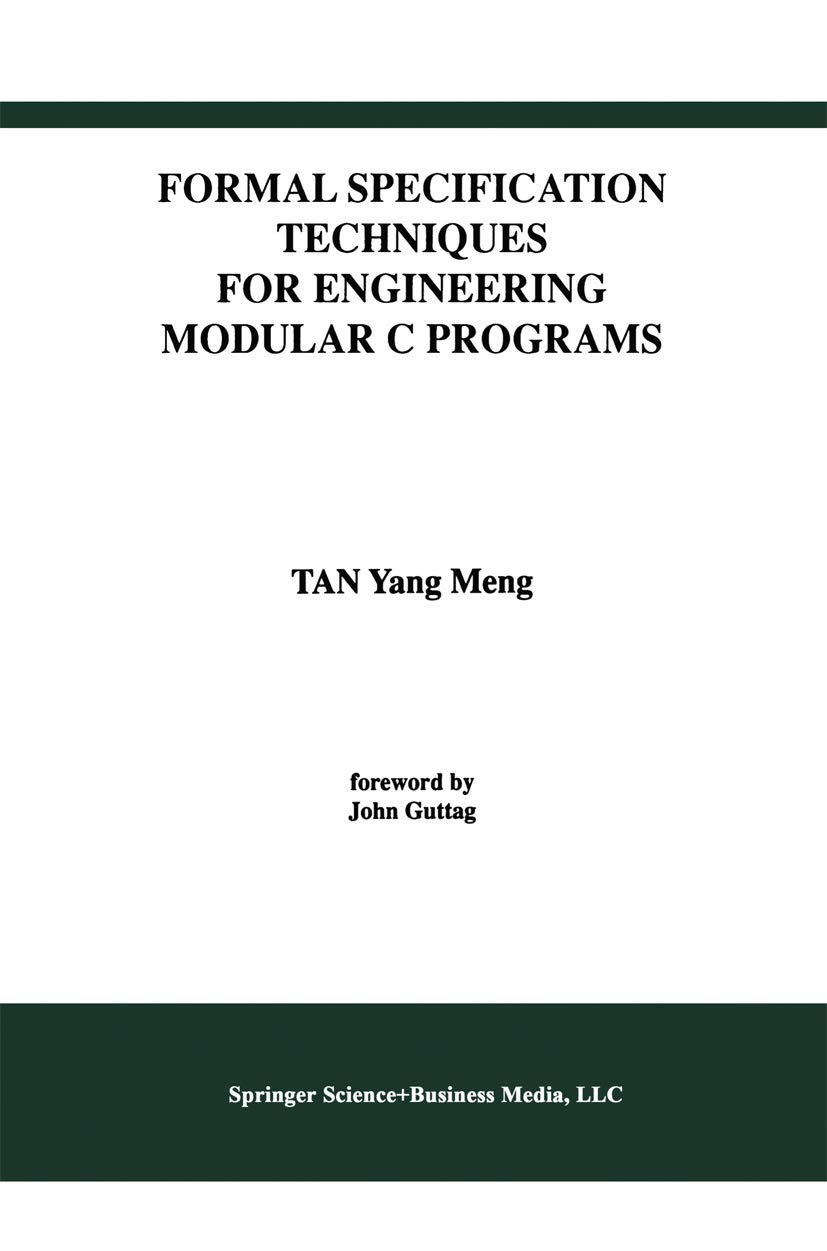 Formal Specification Techniques for Engineering Modular C Programs: 1 (International Series in Software Engineering)