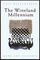 The Wineland Millenium: Saga and Evidence 9979320354 Book Cover