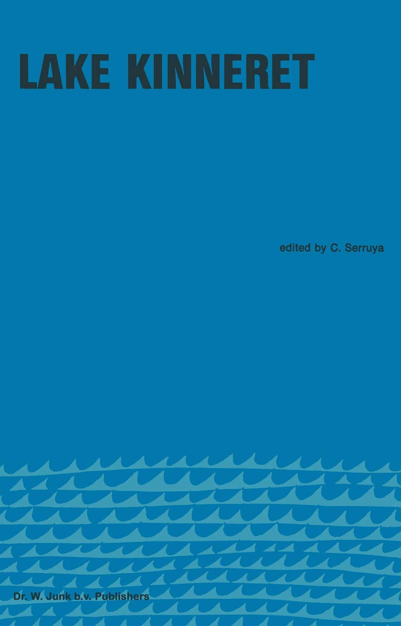 Lake Kinneret: 32 (Monographiae Biologicae)