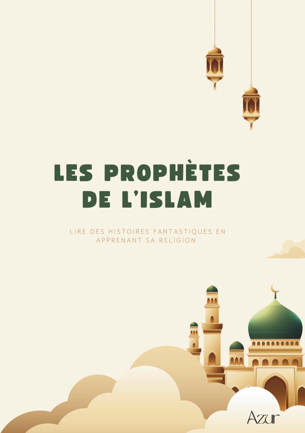 Les 25 Prophètes de l’Islam