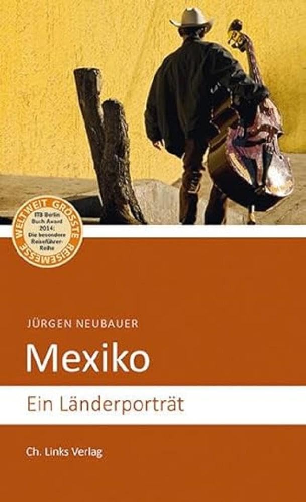 Mexiko: Ein Länderporträt