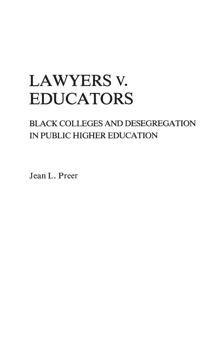 Lawyers Vs Educators: Black Colleges and Desegregation in Public Higher Education