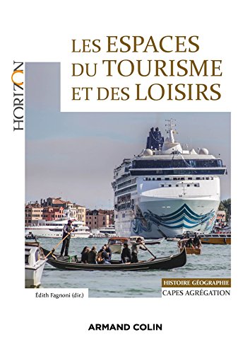 Télécharger Les espaces du tourisme et des loisirs : Capes/Agrégation Histoire-Géographie (Horizon) livre En ligne