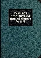 McMillan's agricultural and nautical almanac for 1892 5519269335 Book Cover