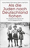 Als die Juden nach Deutschland flohen: Ein vergessenes Kapitel der Nachkriegsgeschichte