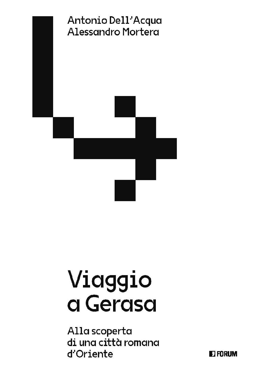 Viaggio a Gerasa. Alla scoperta di una città romana d'Oriente