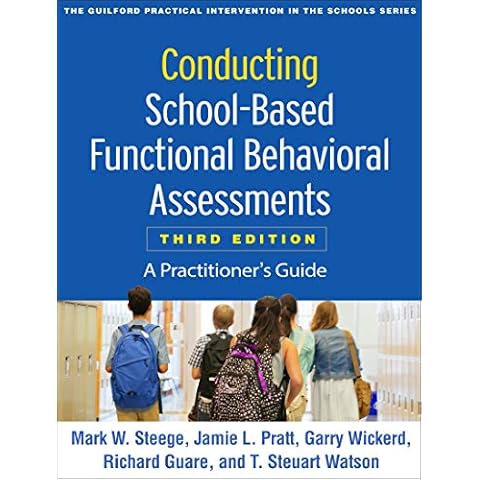 Conducting School-Based Functional Behavioral Assessments: A Practitioner's Guide (The Guilford Practical Intervention in the Schools Series) Cover