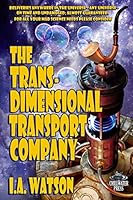 The Transdimensional Transport Company 1502730502 Book Cover