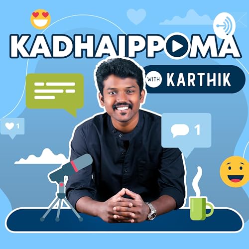Kadhaippoma With Karthik - Tamil Podcast cover art
