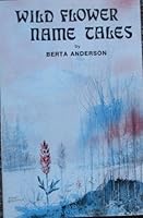 Wild Flower Name Tales B0006CK14M Book Cover