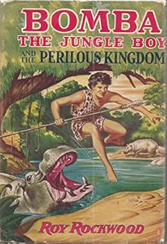 BOMBA The JUNGLE BOY And The PERILOUS KINGDOM. - Book #19 of the Bomba the Jungle Boy