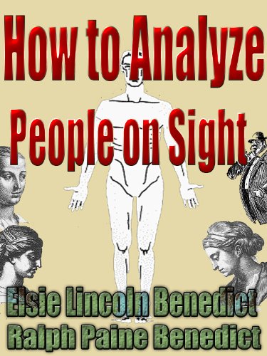 How to Analyze People on Sight : Through the Science of Human Analysis: The Five Human Types(Illustrated)