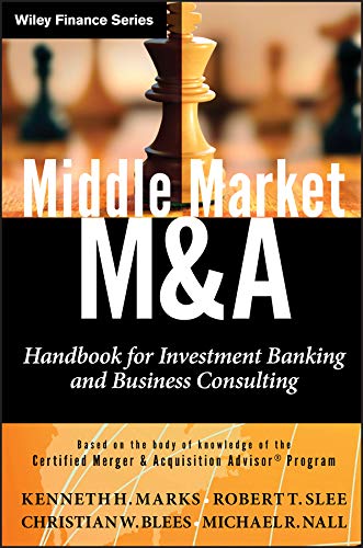 Middle Market M & A: Handbook for Investment Banking and Business Consulting (Wiley Finance 10) (English Edition)