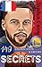 Stephen Curry: 149 Secrets : Golden State Warriors