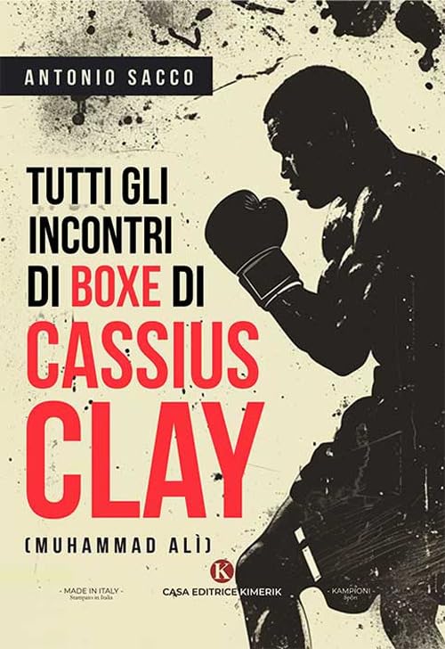 Tutti gli incontri di boxe di Cassius Clay (Muhammad Alì