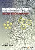  Supercooling, Crystallization and Melting within Emulsions and Divided Systems: Mass, Heat Transfers and Stability