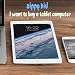 I Want to Buy a Tablet Computer