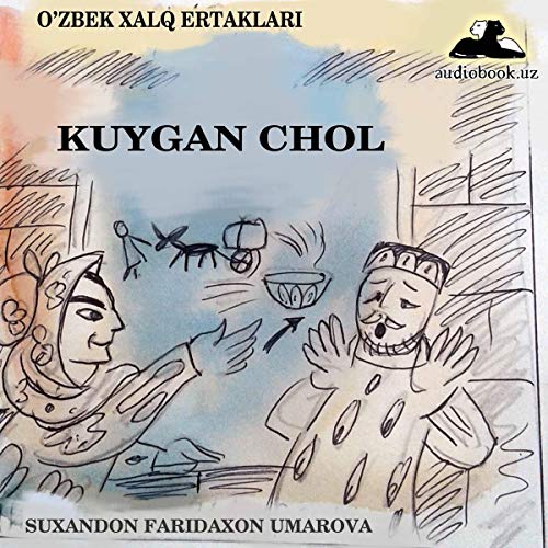 Kuygan chol (Uzbek Edition) by Uzbek Folk Tales episode artwork
