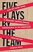 Five Plays by The TEAM