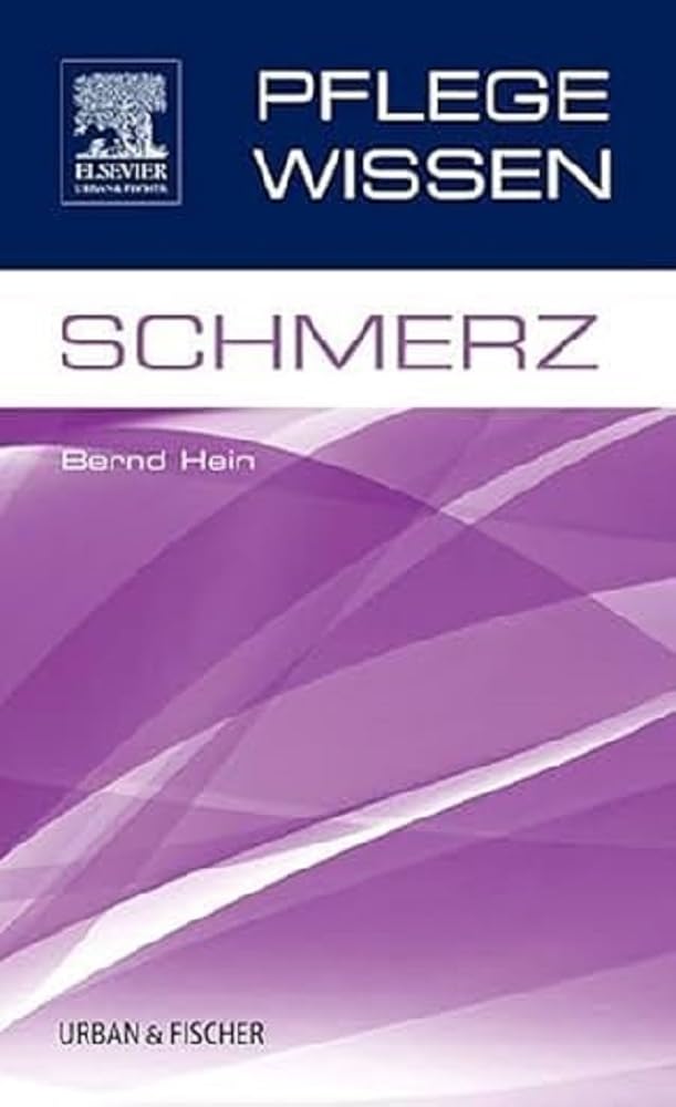 PflegeWissen Schmerz (PFLEGE - Lehrbuch - Urban & Fischer Verlag)