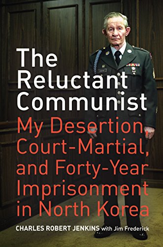 The Reluctant Communist: My Desertion, Court-Martial, and Forty-Year Imprisonment in North Korea book cover