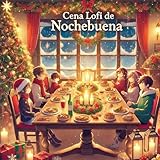 Cena Lofi De Nochebuena