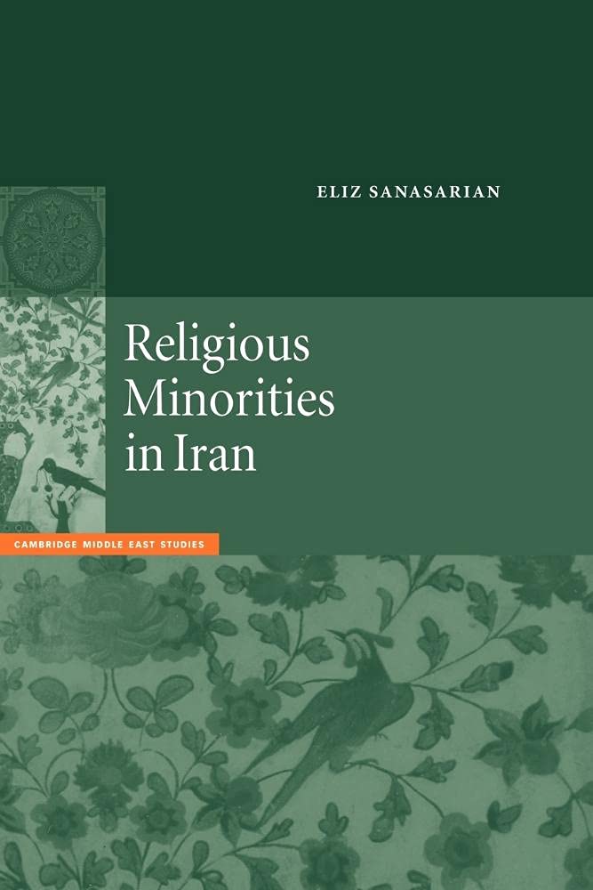 Religious Minorities in Iran: 13 (Cambridge Middle East Studies, Series Number 13)