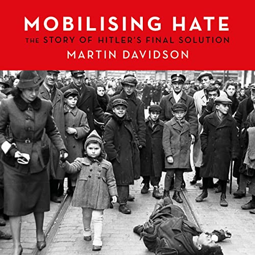 Mobilising Hate by Martin Davidson episode artwork