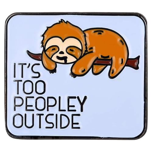 Ficsowy “It's Too Peopley Outside” Sloth Enamel Pin - Cute Cartoon Sloth Badge, Humorous Lapel Accessory for Introverts & Animal Lovers for Backpacks, Jackets, & Hats