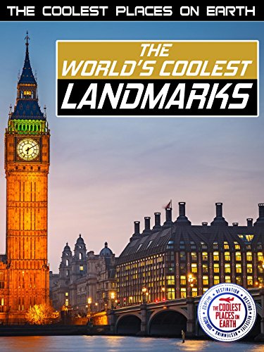 The Coolest Places on Earth: The World's Coolest Landmarks
