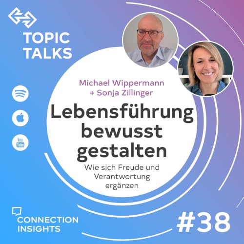 Lebensf&uuml;hrung bewusst gestalten - Impuls mit Sonja Zillinger und Michael Wippermann