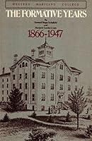 Western Maryland College: The formative years, 1866-1947 B0006Y66L2 Book Cover