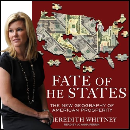 2465 FBF: State of the States with Meredith Whitney Author of 'Fate of The States: The New Geography of American Prosperity'