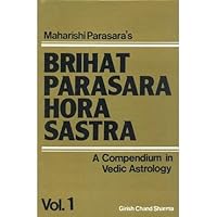 Brihat Parasara Hora Sastra: A Compendium in Vedic Astrology: 2 Volumes 8170821541 Book Cover