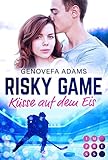 Risky Game. Küsse auf dem Eis: Sports Romance (Sports-Romance)