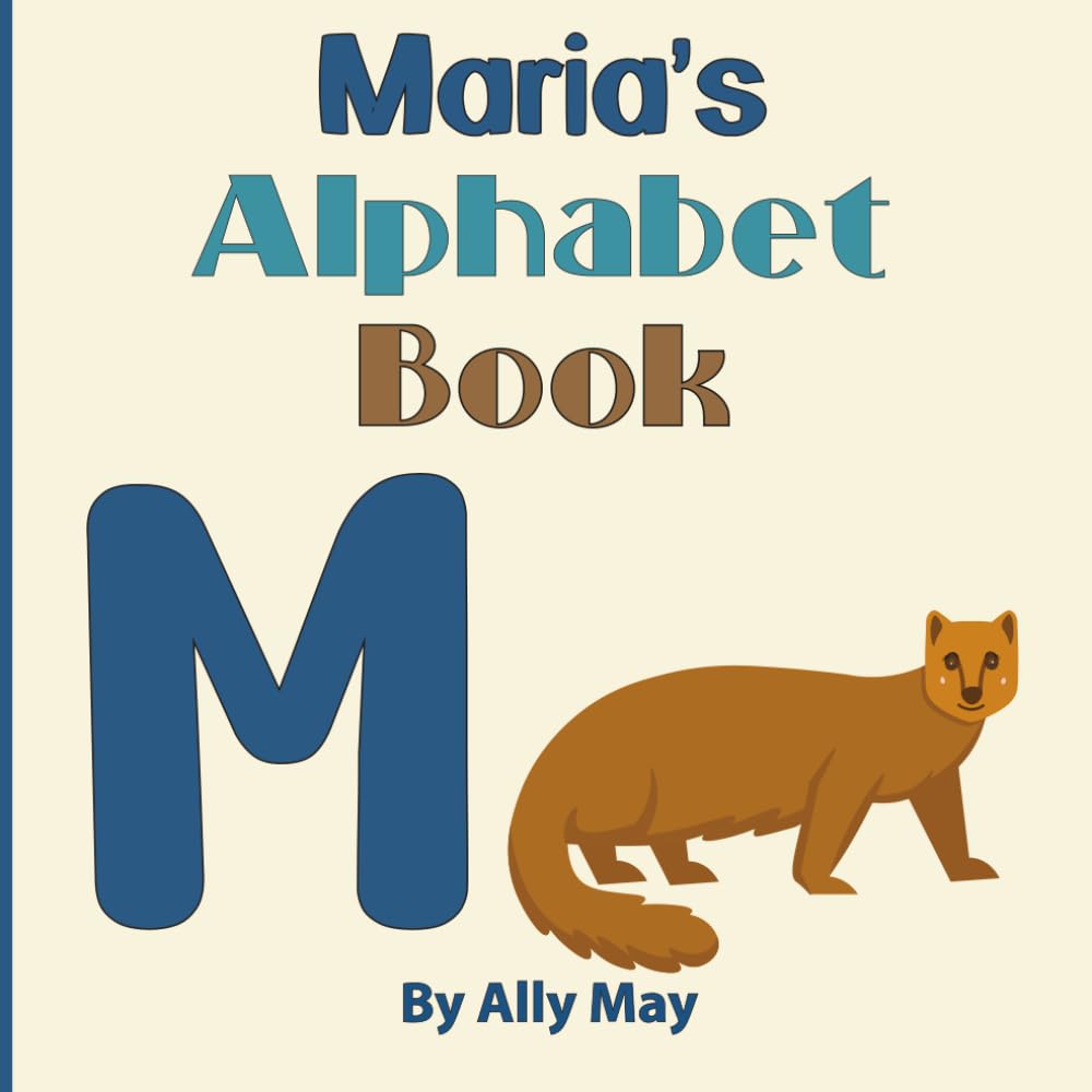 Maria's Alphabet Book: A Children's Personalized Animal ABCs and 123s