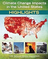 Climate Change Impacts in the United States: Highlights 1507752792 Book Cover