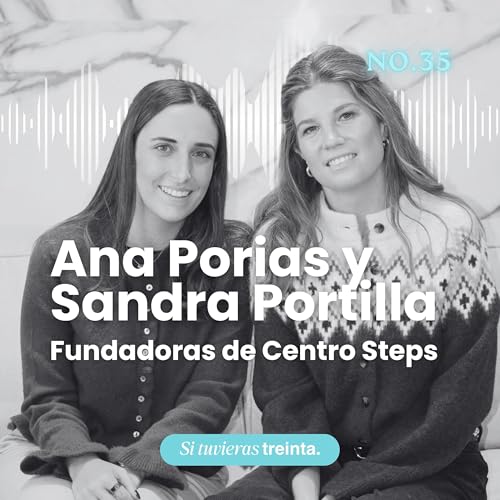 35) Ana Porias & Sandra Portilla: Crianza respetuosa, l&iacute;mites y berrinches