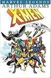 X-Men Legends Volume 3: Arthur Adams (Marvel Legends)