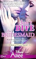 Don't Bite the Bridesmaid 1493783912 Book Cover