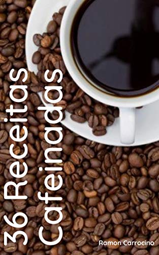 36 Receitas Cafeinadas