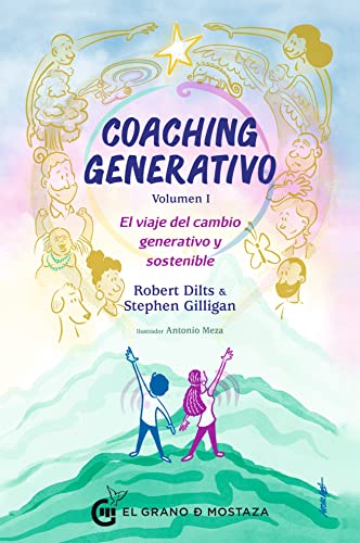 Coaching Generativo, Volumen I: El viaje del cambio generativo y sostenible (Spanish Edition)