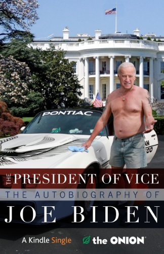The President of Vice (Kindle Single)