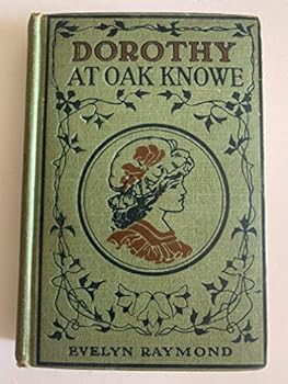 Hardcover Dorothy at Oak Knowe (The Dorothy books) Book